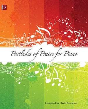 David Sarandon: Postludes Of Praise For Piano