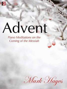 Mark Hayes: Advent