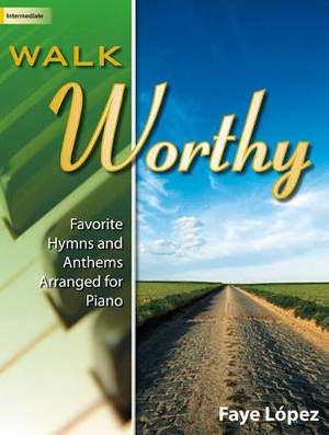 Faye López: Walk Worthy