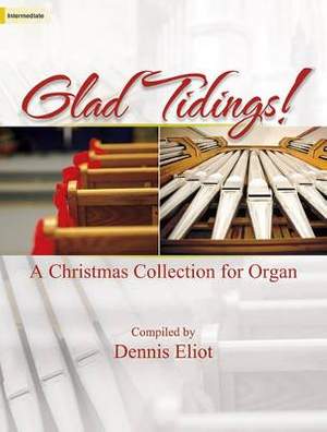 Dennis Eliot: Glad Tidings!