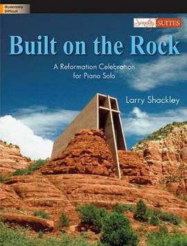 Larry Shackley: Built On The Rock