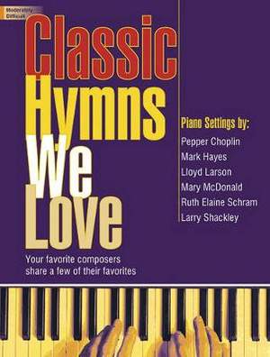 Classic Hymns We Love