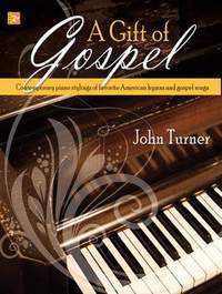 John Turner: A Gift Of Gospel