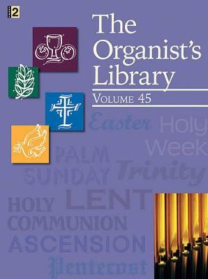 The Organist's Library - Vol. 45