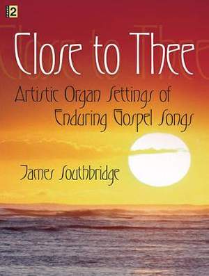 James Southbridge: Close To Thee