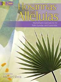 Michael Shea: Hosannas and Alleluias