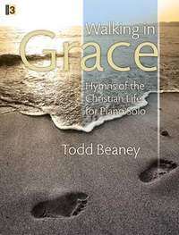 Todd Beaney: Walking In Grace