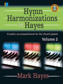 Mark Hayes: Hymn Harmonizations By Hayes, Vol. 2