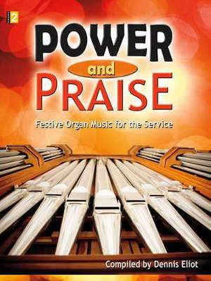 Dennis Eliot: Power and Praise