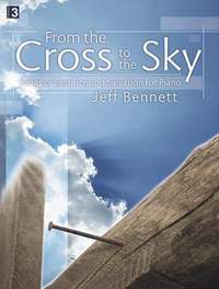Jeff Bennett: From The Cross To The Sky