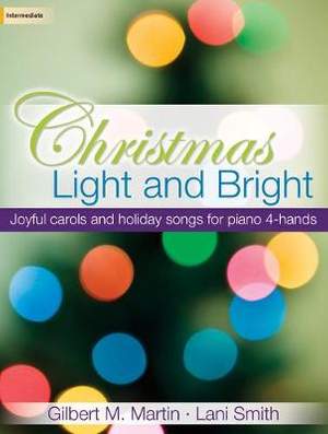 Gilbert M. Martin: Christmas Light and Bright