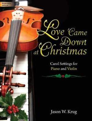 Jason W. Krug: Love Came Down At Christmas