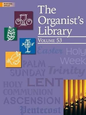 The Organist's Library - Vol. 53