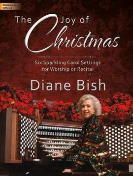 Diane Bish: The Joy Of Christmas