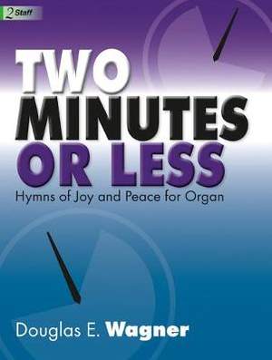 Douglas E. Wagner: Two Minutes or Less