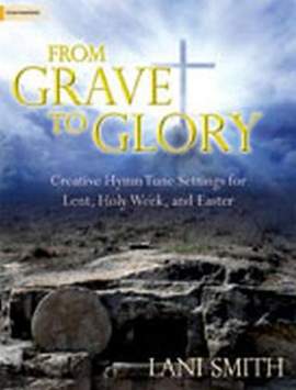 Lani Smith: From Grave To Glory