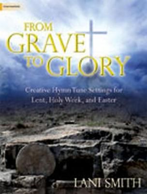 Lani Smith: From Grave To Glory