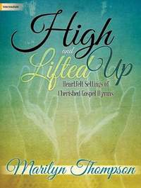 Marilyn Thompson: High and Lifted Up