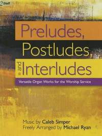 Caleb Simper: Preludes, Postludes, and Interludes