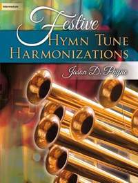 Jason D. Payne: Festive Hymn Tune Harmonizations