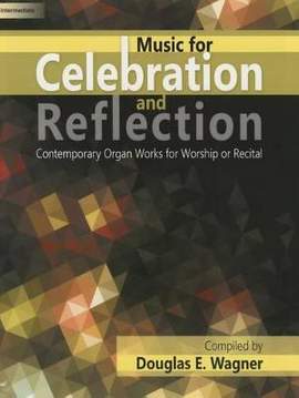 Douglas E. Wagner: Music For Celebration and Reflection