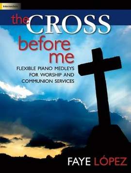 Faye López: The Cross Before Me