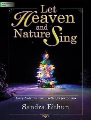 Sandra Eithun: Let Heaven and Nature Sing