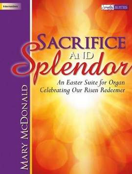 Mary McDonald: Sacrifice and Splendor