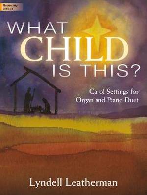 Lyndell Leatherman: What Child Is This?
