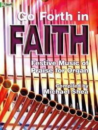 Michael Shea: Go Forth In Faith