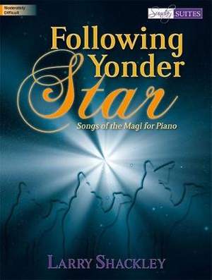 Larry Shackley: Following Yonder Star