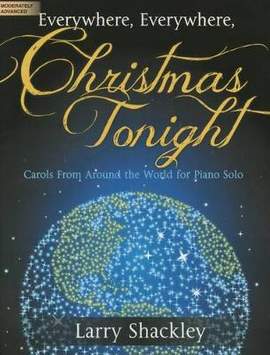 Larry Shackley: Everywhere, Everywhere, Christmas Tonight