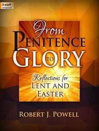 Robert J. Powell: From Penitence To Glory