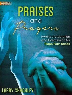 Larry Shackley: Praises and Prayers