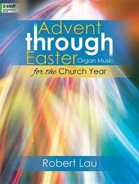 Robert Lau: Advent Through Easter