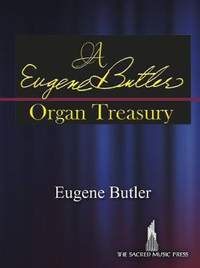 Eugene Butler: A Eugene Butler Organ Treasury