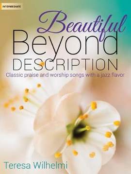 Teresa Wilhelmi: Beautiful Beyond Description