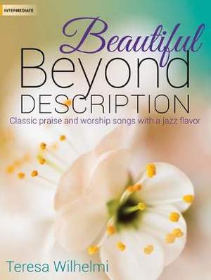 Teresa Wilhelmi: Beautiful Beyond Description