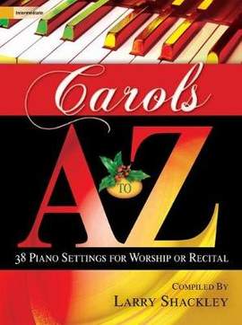 Larry Shackley: Carols A To Z