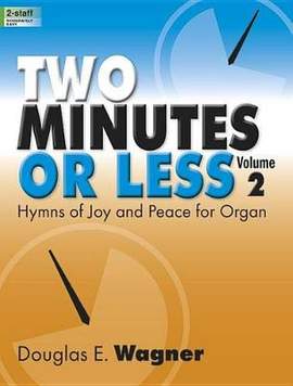 Douglas E. Wagner: Two Minutes or Less, Volume 2