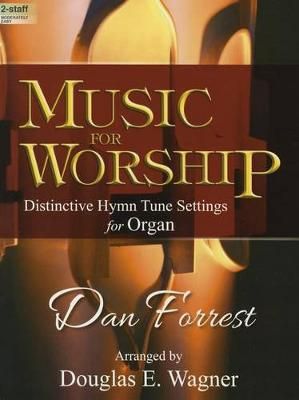 Dan Forrest: Music For Worship