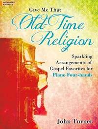 John Turner: Give Me That Old-Time Religion