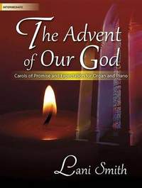 Lani Smith: The Advent Of Our God