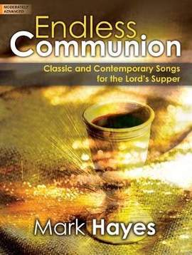 Mark Hayes: Endless Communion