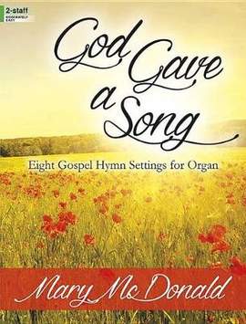 Mary McDonald: God Gave A Song