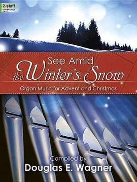 Douglas E. Wagner: See Amid The Winter's Snow