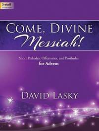 David Lasky: Come, Divine Messiah!