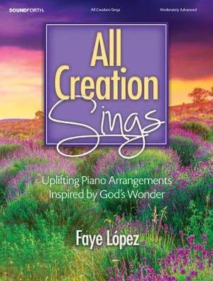 Faye López: All Creation Sings