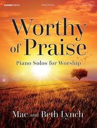 Mac Lynch: Worthy Of Praise