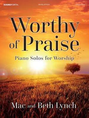 Mac Lynch: Worthy Of Praise